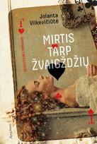 Mirtis tarp žvaigždžių - Jolanta Vilkevičiūtė