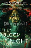 They Bloom at Night - Trang Thanh Tran