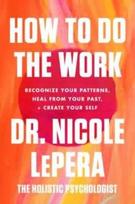 How to Do the Work - Nicole LePera