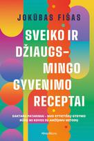 Audio Sveiko ir džiaugsmingo gyvenimo receptai - Jokūbas Fišas