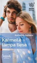 Kai meilė tampa tiesa. E.knyga - Katherine Garbera