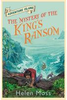 Adventure Island: The Mystery of the Kings Ransom: Book 11 Book 11