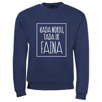 Džemperis "Kada noriu tada ir faina" (be kapišono)