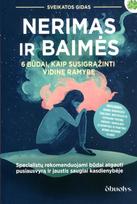 Nerimas ir baimės. 6 būdai, kaip susigrąžinti vidinę ramybę - Dainora Krasavičiūtė