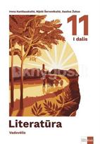 Literatūra. Vadovėlis 11 (III gimnazijos) klasei, 1 dalis - Irena Kanišauskaitė, Nijolė Šervenikaitė, Saulius Žukas
