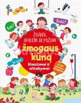 Žiūrėk, skaityk ir pažink žmogaus kūną. Klausimai ir atsakymai. Per 50 atvartų su įdomybėmis