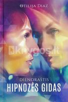 HIPNOZĖS GIDAS. Dienoraštis - Otilija Diaz