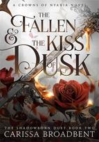 The Fallen and the Kiss of Dusk 4  (Crowns of Nyaxia)