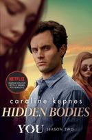 Hidden Bodies. TV Tie-In: The sequel to Netflix smash hit YOU