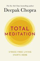 Total Meditation: Stress Free Living Starts Here