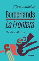 Borderlands / La Frontera, 5th Edition: The New Mestiza 5th Edition