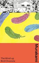 The Wind-Up Bird Chronicle: A special artist edition of Murakami's epic masterpiece