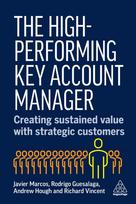The High-Performing Key Account Manager: Creating Sustained Value with Strategic Customers