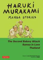 Haruki Murakami Manga Stories 2: The Second Bakery Attack; Samsa in Love; Thailand