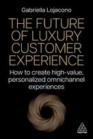 The Future of Luxury Customer Experience: How to Create High-Value, Personalized Omnichannel Experiences