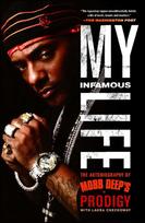 My Infamous Life: The Autobiography of Mobb Deeps Prodigy