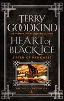 Heart Of Black Ice: The Nicci Chronicles 4