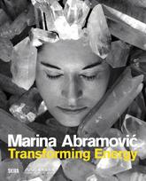 Marina Abramovic: Transforming Energy: (Crystal Series)