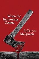 When the Reckoning Comes: A Novel