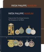 Treasures from the Patek Philippe Museum: 1. The Emergence of the Watch (Antique Collection) 2. The Quest for the Perfect Watch (Patek Philippe Collection)