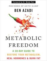 Metabolic Freedom: A 30-Day Guide to Restore Your Metabolism, Heal Hormones & Burn Fat