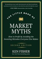 The Little Book of Market Myths: How to Profit by Avoiding the Investing Mistakes Everyone Else Makes