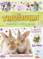 Triušiukai. Pūkuotieji bičiuliai