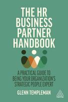 The HR Business Partner Handbook: A practical Guide to being your organization´s strategic People Expert