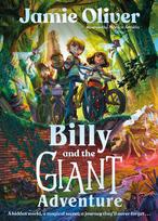 Billy and the Giant Adventure: The first childrens book from Jamie Oliver