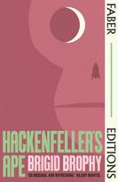 Hackenfellers Ape (Faber Editions): So original and refreshing. Hilary Mantel