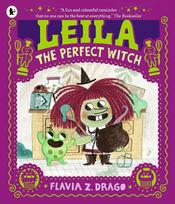 Leila, the Perfect Witch: A witchy Halloween picture book story for children aged 3-5 about perfectionism, making mistakes and self-acceptance ... with a few baking mishaps along the way!