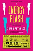 Energy Flash: A Journey Through Rave Music and Dance Culture