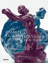 Camille Claudel & Bernhard Hoetger: Emancipation from Rodin