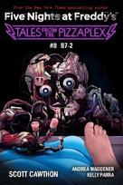 B-7: An AFK Book (Five Nights at Freddys: Tales from the Pizzaplex 08)
