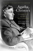 Agatha Christies Complete Secret Notebooks: Stories and Secrets of Murder in the Making