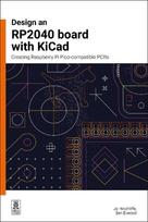 Design an RP2040 board with KiCad: Creating Raspberry Pi Pico-compatible PCBs