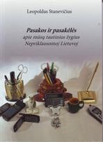 Pasakos ir pasakėlės apie mūsų tautinius žygius Nepriklausomoj Lietuvoj - Leopoldas Stanevičius