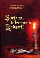 Sveikas, linksmasis Rodžeri! - Valdis Rumnieks, Andrejs Migla