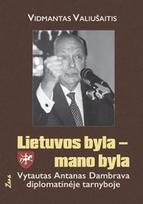 Lietuvos byla - mano byla - Vidmantas Valiušaitis