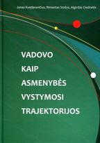 Vadovo kaip asmenybės vystymosi trajektorijos - Jonas Kvedaravičius, Rimantas Stašys, Algirdas Giedraitis