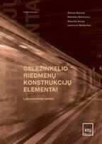 Geležinkelio riedmenų konstrukcijų elementai. Laboratoriniai darbai - Žilvinas Bazaras, Robertas Keršys