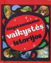 Mėgstamiausios vaikystės istorijos
