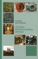 Lietuvos privačių muziejų žinynas - Eimantas Kontrimavičius