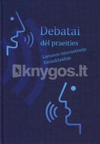 Debatai dėl praeities Lietuvos internetinėje žiniasklaidoje (knyga su defektais)