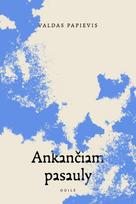 Ankančiam pasauly - Valdas Papievis