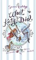 What Katy Did: Illustrated by Susan Hellard Illustrated by Susan Hellard