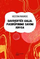 SAVIVERTĖS GALIA. Pasirūpinimo savimi knyga - Kristina Paradnikė