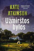 Užmirštos bylos - Kate Atkinson
