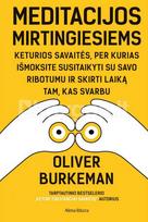 Meditacijos mirtingiesiems - Oliver Burkeman