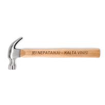 Plaktukas su mediniu kotu "Jei nepataikai – kalta vinis!"
